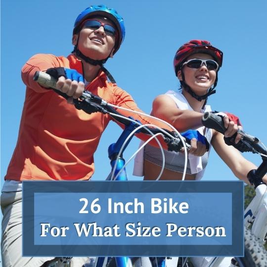 26 Inch Bike For What Size Person