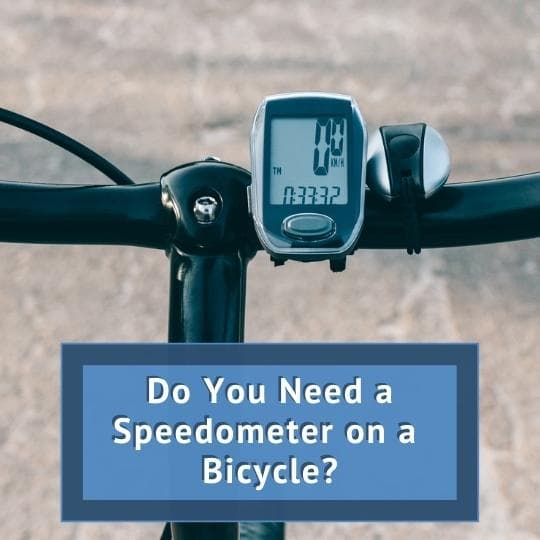 Do You Need a Speedometer on a Bicycle